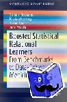 Natarajan, Sriraam, Shavlik, Jude, Khot, Tushar, Kersting, Kristian - Boosted Statistical Relational Learners - From Benchmarks to Data-Driven Medicine
