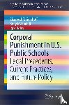Gershoff, Elizabeth T., Purtell, Kelly M., Holas, Igor - Corporal Punishment in U.S. Public Schools