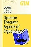 Tanja Eisner, Balint Farkas, Markus Haase, Rainer Nagel - Operator Theoretic Aspects of Ergodic Theory
