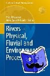  - Rivers ¿ Physical, Fluvial and Environmental Processes