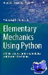 Anders Malthe-Sorenssen - Elementary Mechanics Using Python - A Modern Course Combining Analytical and Numerical Techniques