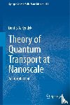 Ryndyk, Dmitry - Theory of Quantum Transport at Nanoscale