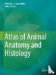 Peter Low, Kinga Molnar, Gyoergy Kriska - Atlas of Animal Anatomy and Histology