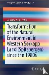  - Transformation of the natural environment in Western Sørkapp Land (Spitsbergen) since the 1980s