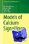 Genevieve Dupont, Martin Falcke, Vivien Kirk, James Sneyd - Models of Calcium Signalling