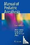 Lerman, Jerrold, Cote, Charles J., Steward, David J. - Manual of Pediatric Anesthesia
