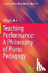 Jeffrey Swinkin - Teaching Performance: A Philosophy of Piano Pedagogy