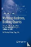  - Melting Hadrons, Boiling Quarks - From Hagedorn Temperature to Ultra-Relativistic Heavy-Ion Collisions at CERN