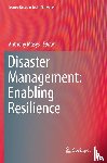 Anthony Masys - Disaster Management: Enabling Resilience