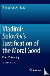  - Vladimir Solov’ev's Justification of the Moral Good