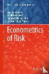 Van-Nam Huynh, Vladik Kreinovich, Songsak Sriboonchitta, Komsan Suriya - Econometrics of Risk