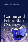 Francesco Albanese - Canine and Feline Skin Cytology - A Comprehensive and Illustrated Guide to the Interpretation of Skin Lesions via Cytological Examination