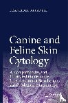 Francesco Albanese - Canine and Feline Skin Cytology - A Comprehensive and Illustrated Guide to the Interpretation of Skin Lesions via Cytological Examination