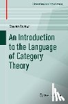 Roman, Steven - An Introduction to the Language of Category Theory