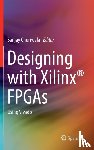  - Designing with Xilinx® FPGAs