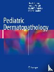 Thuy L. Phung, Teresa S. Wright, Crystal Y. Pourciau, Bruce R. Smoller - Pediatric Dermatopathology