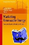 Carsten Herbes, Christian Friege - Marketing Renewable Energy - Concepts, Business Models and Cases