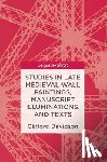 Davidson, Clifford - Studies in Late Medieval Wall Paintings, Manuscript Illuminations, and Texts