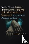 Cooke, Anthony Carlton - Moral Panics, Mental Illness Stigma, and the Deinstitutionalization Movement in American Popular Culture