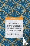 Nicolson, Donald J - Academic Conferences as Neoliberal Commodities