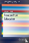 Ball, Stephen J. - Foucault as Educator