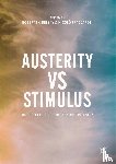 Skidelsky, Robert, Fraccaroli, Nicolo - Austerity vs Stimulus - The Political Future of Economic Recovery