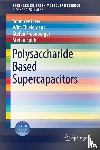 Yee Liew, Soon, Thielemans, Wim, Freunberger, Stefan, Spirk, Stefan - Polysaccharide Based Supercapacitors
