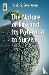 Stevenson, David S. - The Nature of Life and Its Potential to Survive - Can It Survive in the Universe?