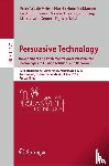  - Persuasive Technology: Development and Implementation of Personalized Technologies to Change Attitudes and Behaviors
