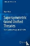 Stuart Raby - Supersymmetric Grand Unified Theories