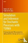 Iacus, Stefano M., Yoshida, Nakahiro - Simulation and Inference for Stochastic Processes with YUIMA