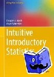 Wolfe, Douglas A., Schneider, Grant - Intuitive Introductory Statistics