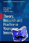  - Workplace Innovation - Theory, Research and Practice