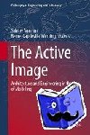 Sabine Ammon, Remei Capdevila-Werning - The Active Image - Architecture and Engineering in the Age of Modeling