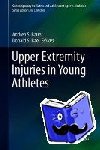  - Upper Extremity Injuries in Young Athletes