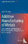 Milewski, John O. - Additive Manufacturing of Metals