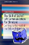 Benton, Kathleen - The Skill of End-of-Life Communication for Clinicians