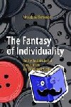 Hernando, Almudena - The Fantasy of Individuality - On the Sociohistorical Construction of the Modern Subject