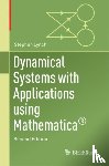 Stephen Lynch - Dynamical Systems with Applications Using Mathematica (R)