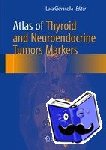  - Atlas of Thyroid and Neuroendocrine Tumor Markers
