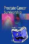 Goonewardene, Sanchia S., Persad, Raj - Prostate Cancer Survivorship