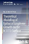 Holly Alexandra Tetlow - Theoretical Modeling of Epitaxial Graphene Growth on the Ir(111) Surface