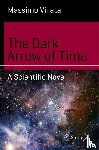 Villata, Massimo - The Dark Arrow of Time