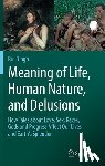 Diogo, Rui - Meaning of Life, Human Nature, and Delusions