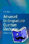 Deych, Lev I. - Advanced Undergraduate Quantum Mechanics - Methods and Applications