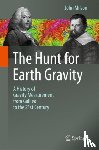 Milsom, John - The Hunt for Earth Gravity