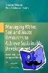  - Managing Water, Soil and Waste Resources to Achieve Sustainable Development Goals - Monitoring and Implementation of Integrated Resources Management