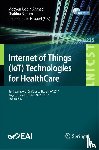 Mobyen Uddin Ahmed, Shahina Begum, Jean-Baptiste Fasquel - Internet of Things (IoT) Technologies for HealthCare