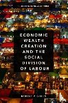 Gilles, Robert P. - Economic Wealth Creation and the Social Division of Labour