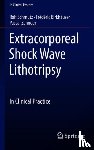 Schmutz, Rolf, Birkhauser, Frederic, Zehnder, Pascal - Extracorporeal Shock Wave Lithotripsy
